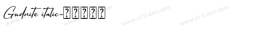 Gudnite italic字体转换